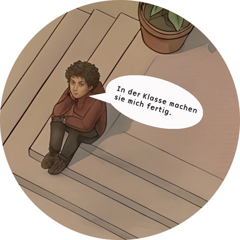Eine Person sitzt allein auf einer Treppe, die Knie an die Brust gezogen, mit einer Sprechblase auf Deutsch: „In der Klasse machen sie mich fertig.“ Daneben steht eine Topfpflanze.